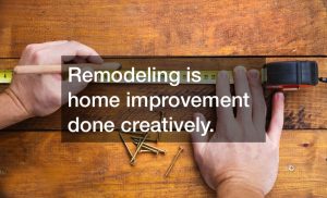 remodeling-is-creative-home-improvement