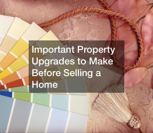 Property Upgrades You May Need to Make